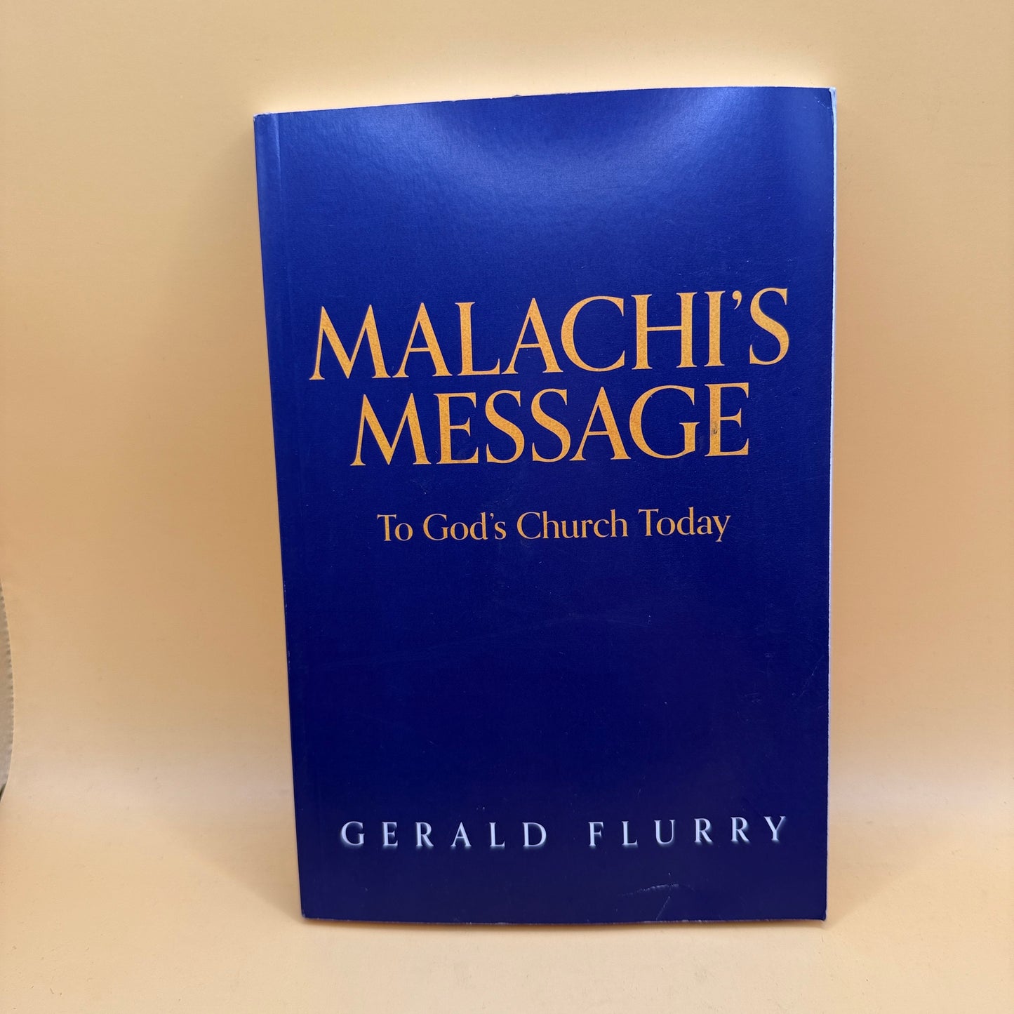 Malachi’s Message by Gerald Flurry