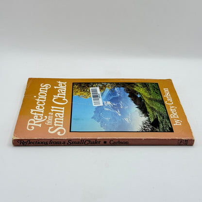 Reflections from a Small Chalet by Betty Carlson