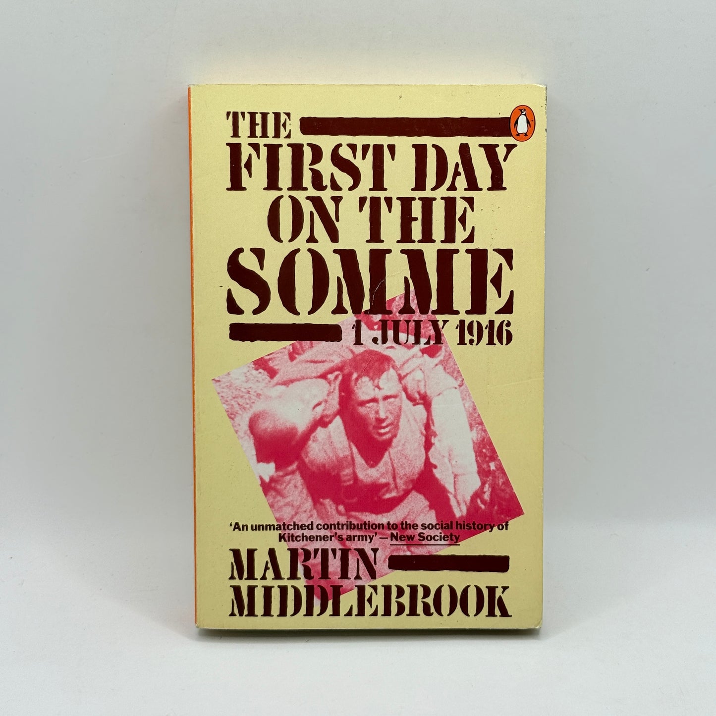 The First Day on the Somme by Martin Middlebrook