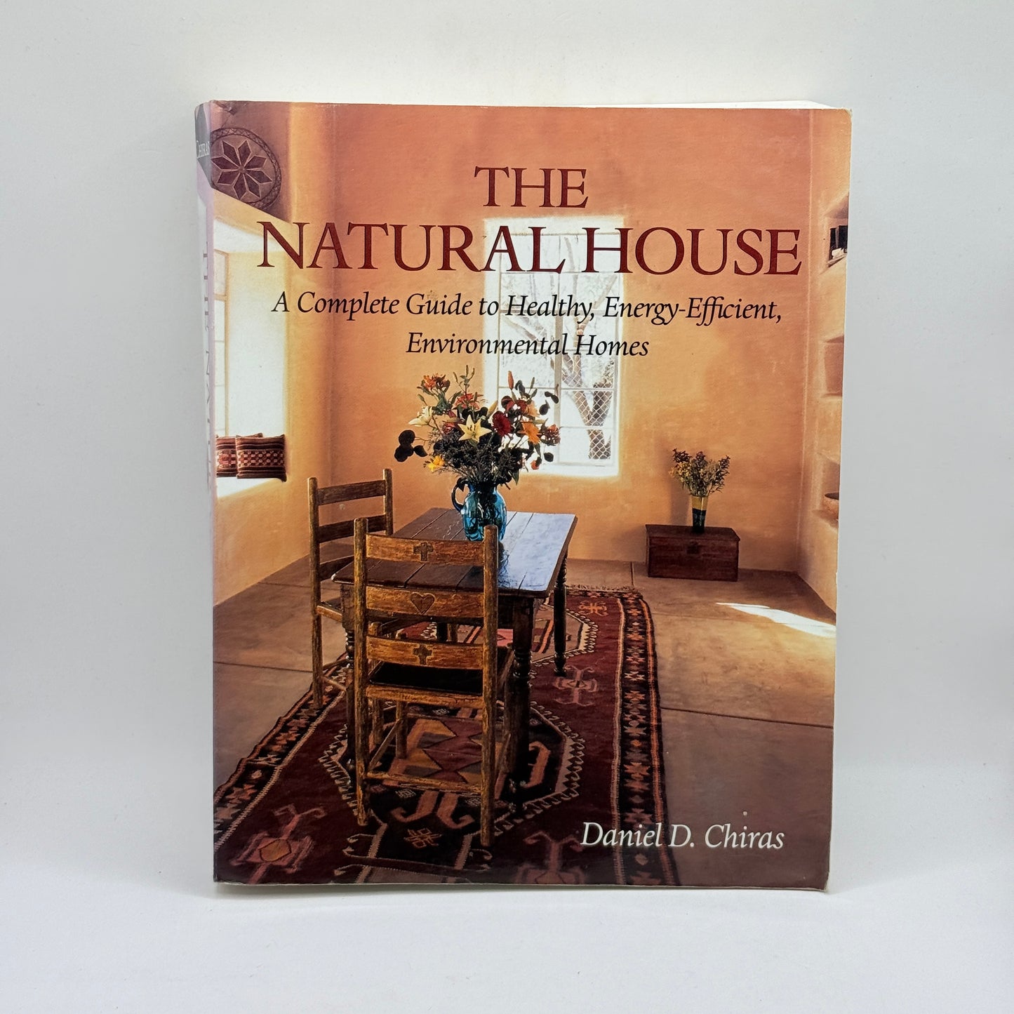 The Natural House by Daniel D. Chiras
