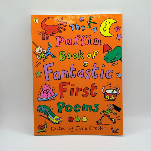 The Puffin Book of Fantastic First Poems by June Crebbin