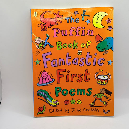 The Puffin Book of Fantastic First Poems by June Crebbin