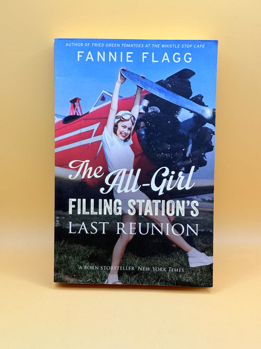 The All-Girl Filling Station’s Last Reunion by Fannie Flagg