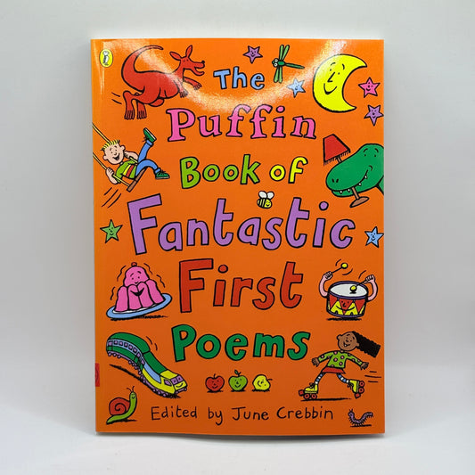 The Puffin Book of Fantastic First Poems by June Crebbin