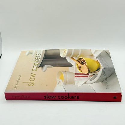 Kitchen Classics: Slow Cookers: The Slow Cooking Recipes You Must Have by Jane Price