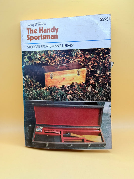 The Handy Sportsman by Loring D. Wilson