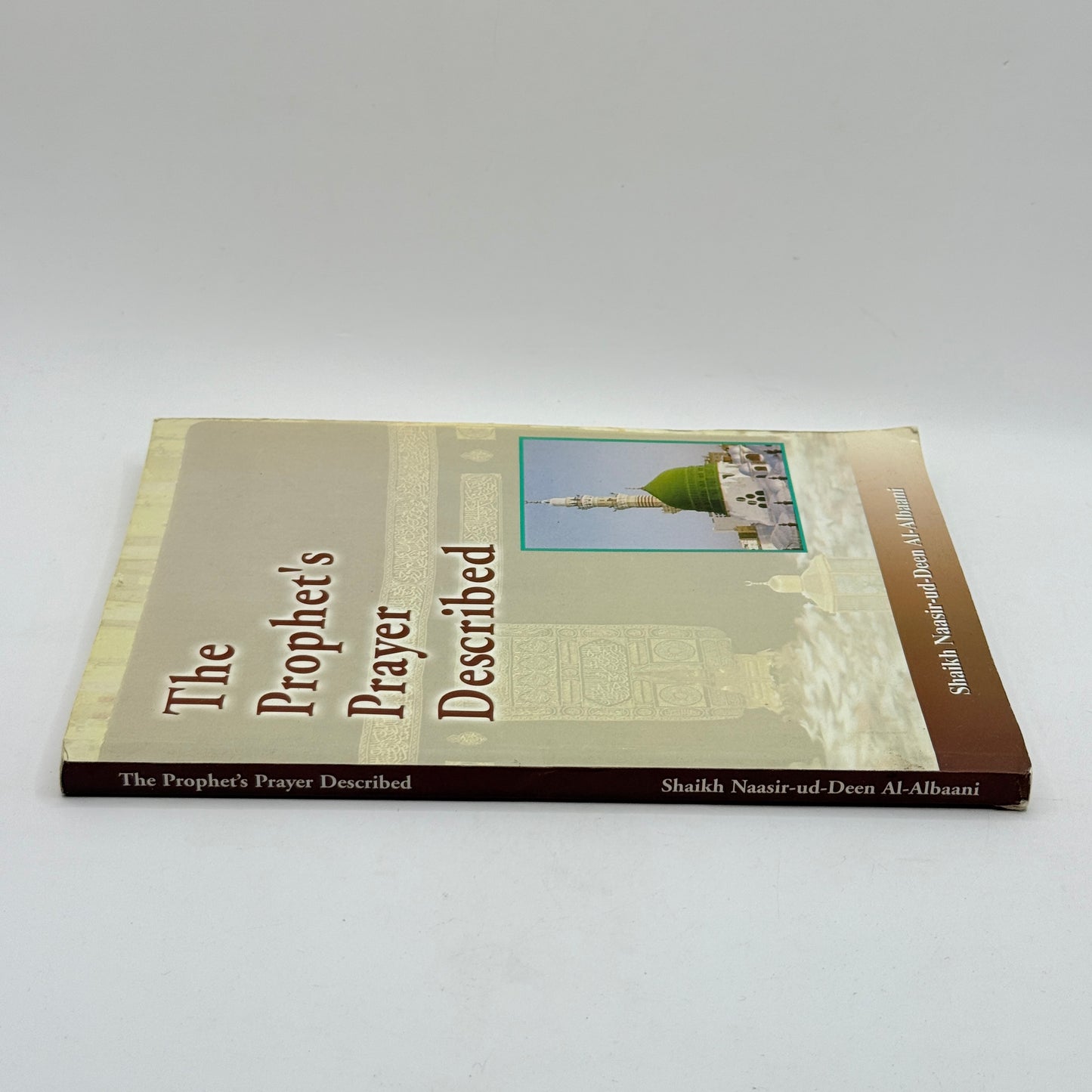 The Prophet's Prayer Described by Shaikh Naasir-ud-Deen Al-Albaani