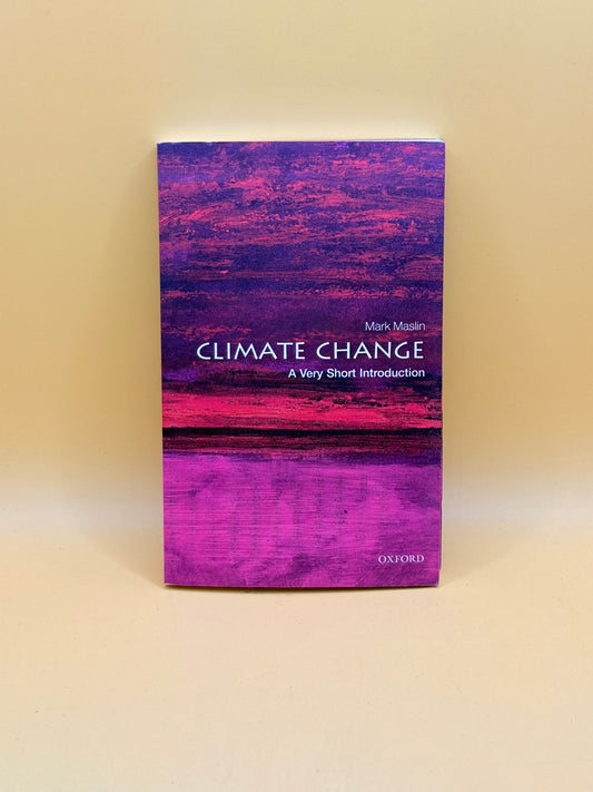Climate Change: A Very Short Introduction by Mark Maslin