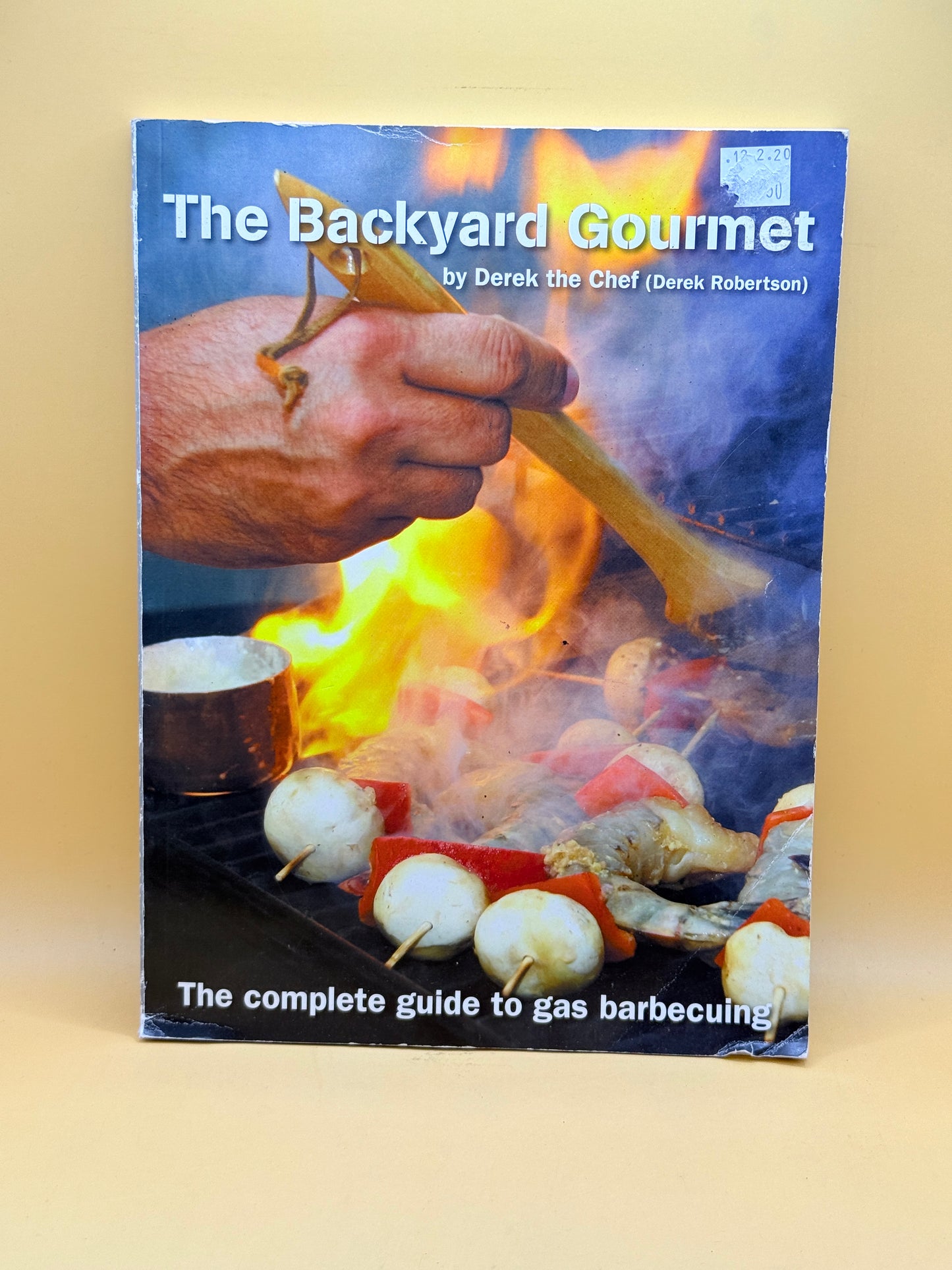 The Backyard Gourmet by Derek the Chef (Derek Robertson)