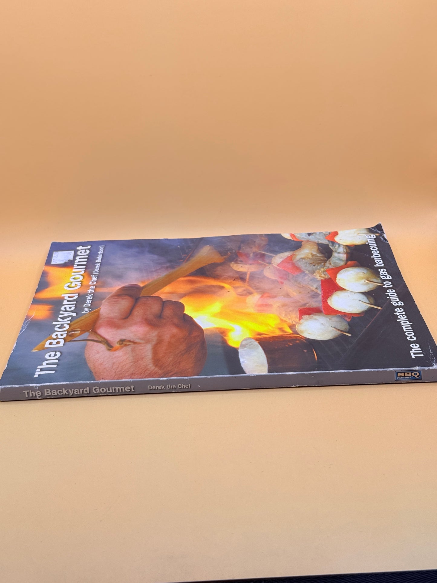 The Backyard Gourmet by Derek the Chef (Derek Robertson)