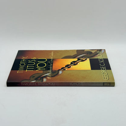 Timothy, Titus & You by George C. Scipione