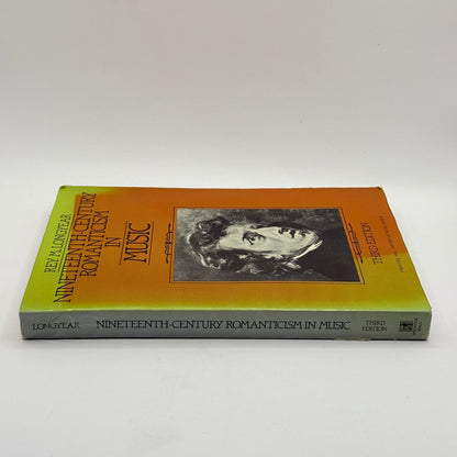 Nineteenth-Century Romanticism in Music by Rey M. Longyear