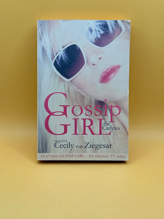 Gossip Girl: The Carlyles by Cecily von Ziegesar