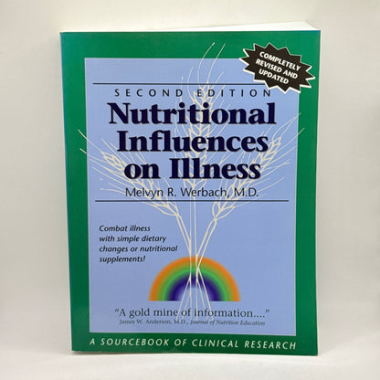 Nutritional Influences on Illness by Melvyn R. Werbach, M.D.