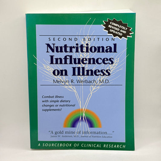 Nutritional Influences on Illness by Melvyn R. Werbach, M.D.