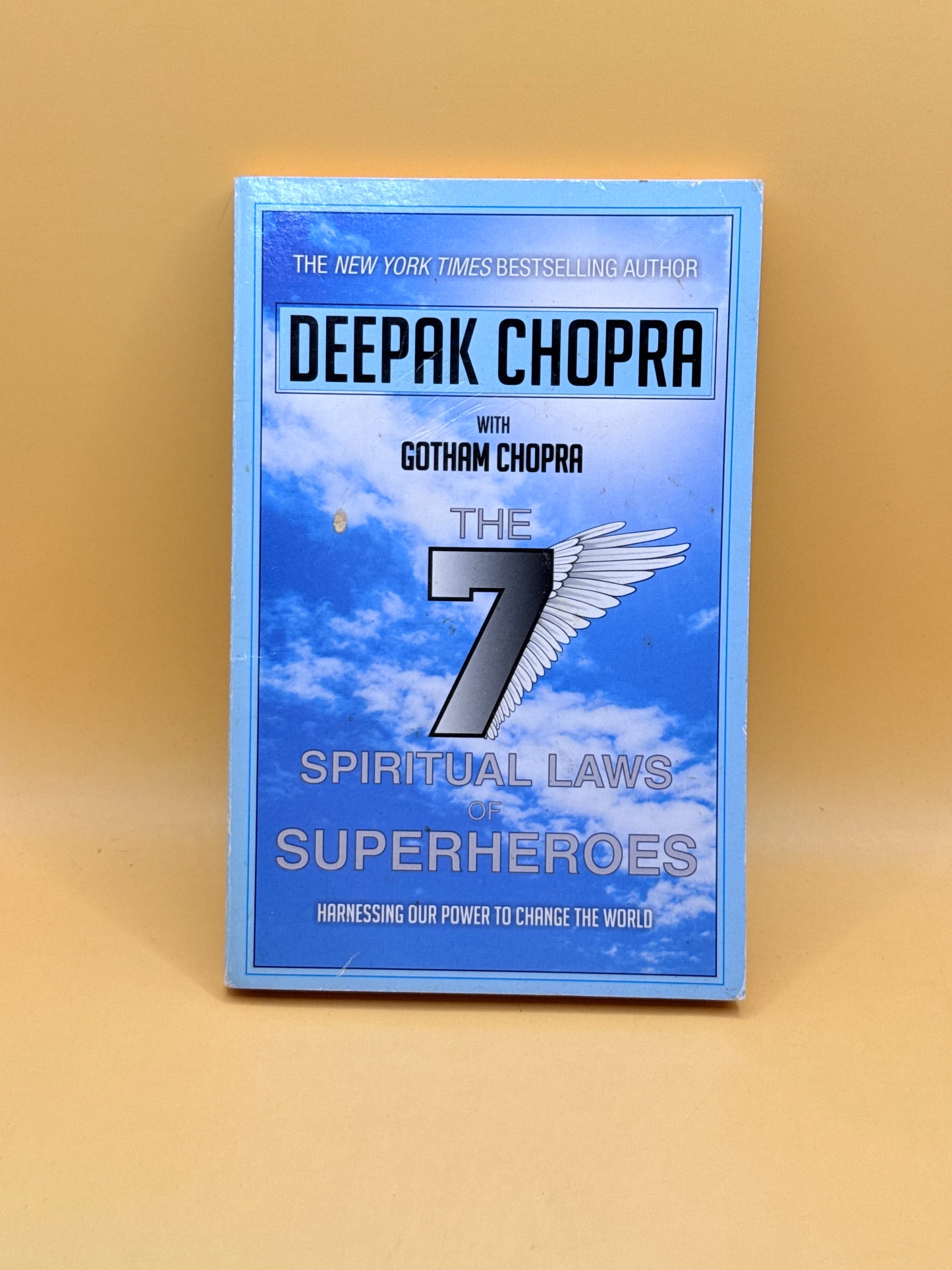 The 7 Spiritual Laws of Superheroes by Deepak Chopra & Gotham Chopra