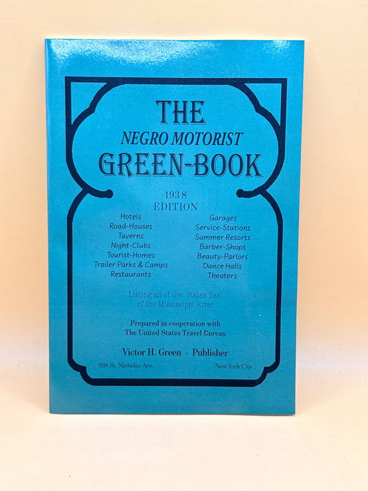 The Negro Motorist Green-Book (1938 Edition) by Victor H. Green