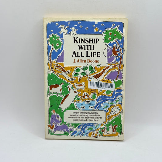 Kinship with All Life by J. Allen Boone