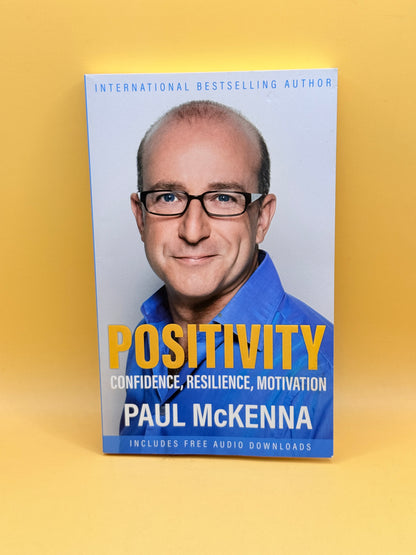 Positivity: Confidence, Resilience, Motivation by Paul McKenna