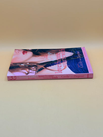Love the One You’re With (Gossip Girl: The Carlyles) by Cecily von Ziegesar
