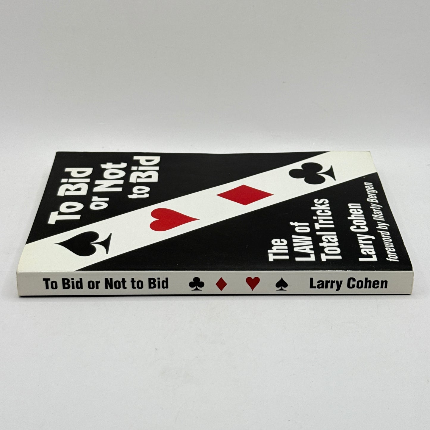 To Bid or Not to Bid: The Law of Total Tricks by Larry Cohen