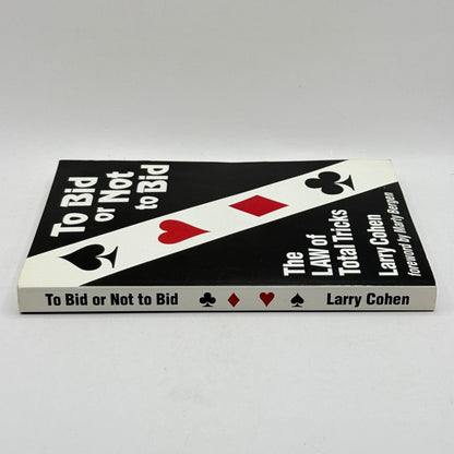 To Bid or Not to Bid: The Law of Total Tricks by Larry Cohen
