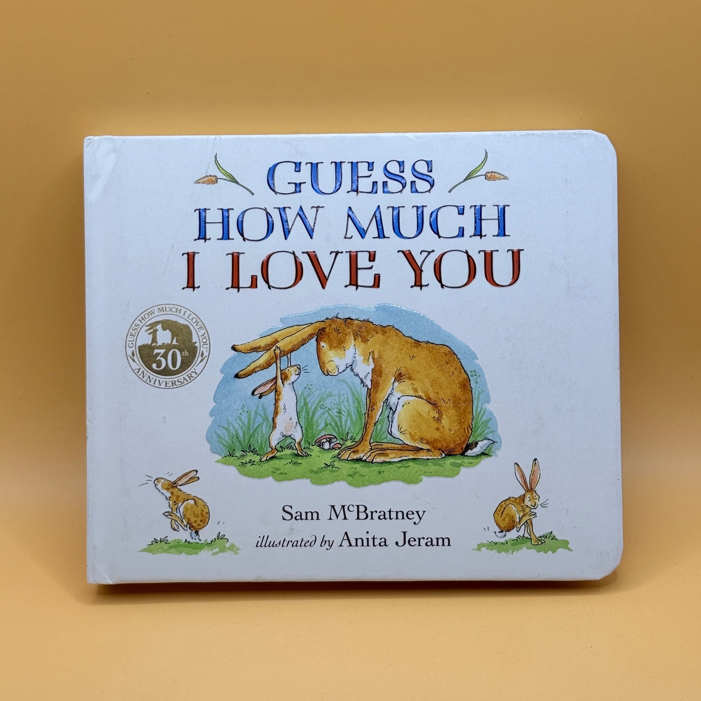 Guess How Much I Love You by Sam McBratney