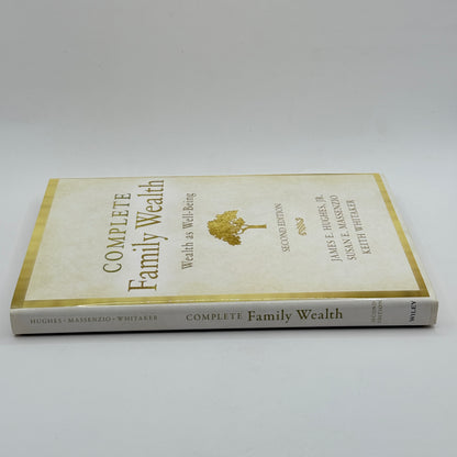 Complete Family Wealth: Wealth as Well-Being by James E. Hughes Jr., Susan E. Massenzio & Keith Whitaker