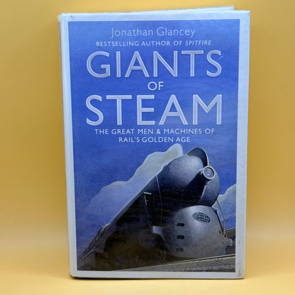 Giants of Steam by Jonathan Glancey
