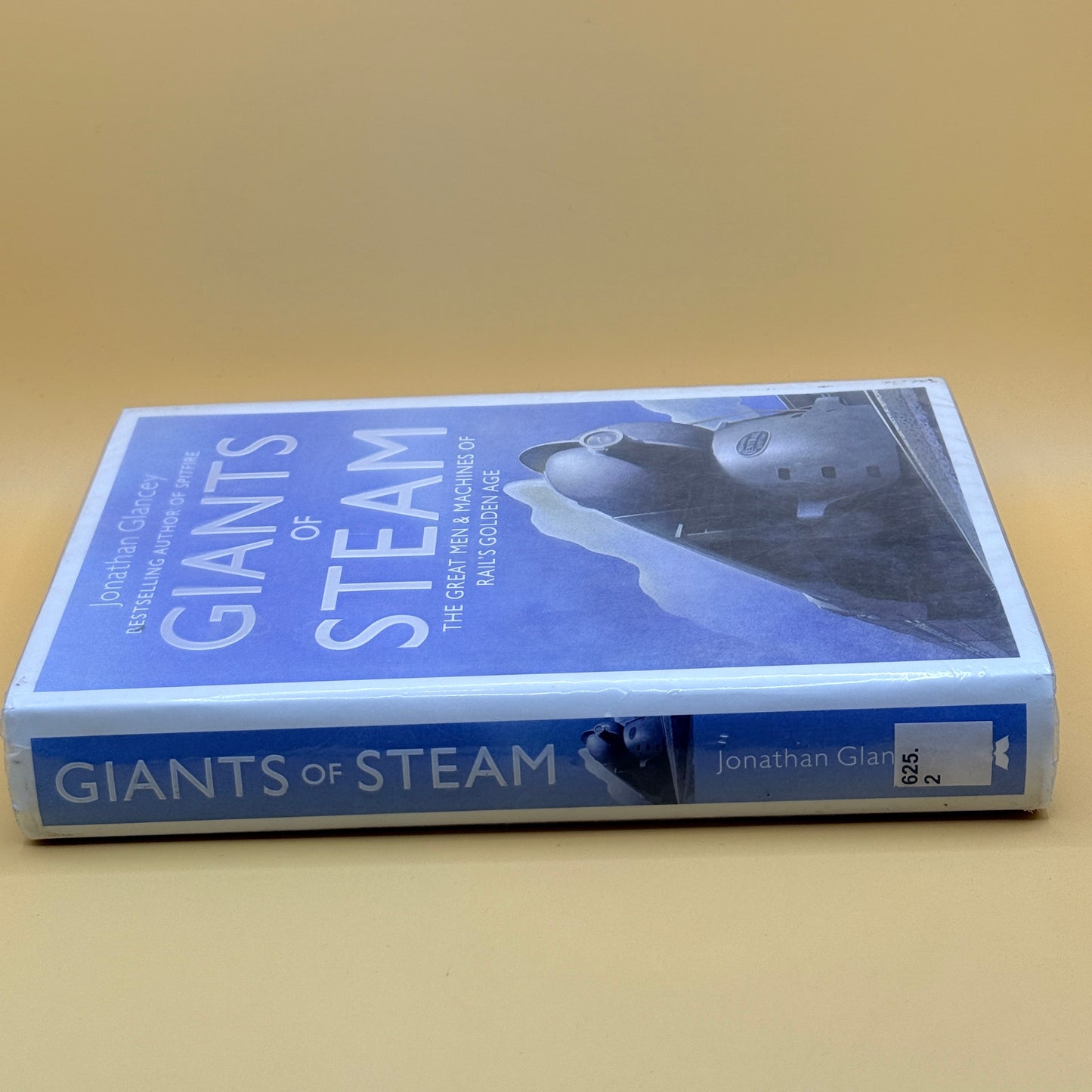 Giants of Steam by Jonathan Glancey