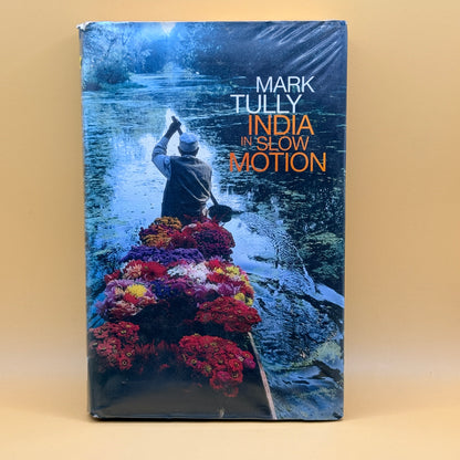 India in Slow Motion by Mark Tully