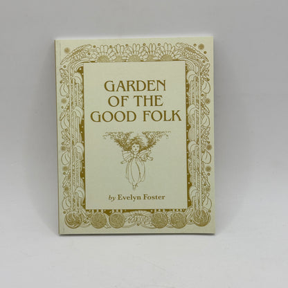 Garden of the Good Folk by Evelyn Foster