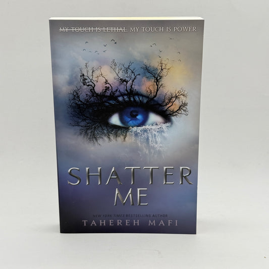 Shatter Me by Tahereh Mafi