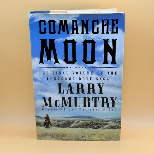 Comanche Moon by Larry McMurtry