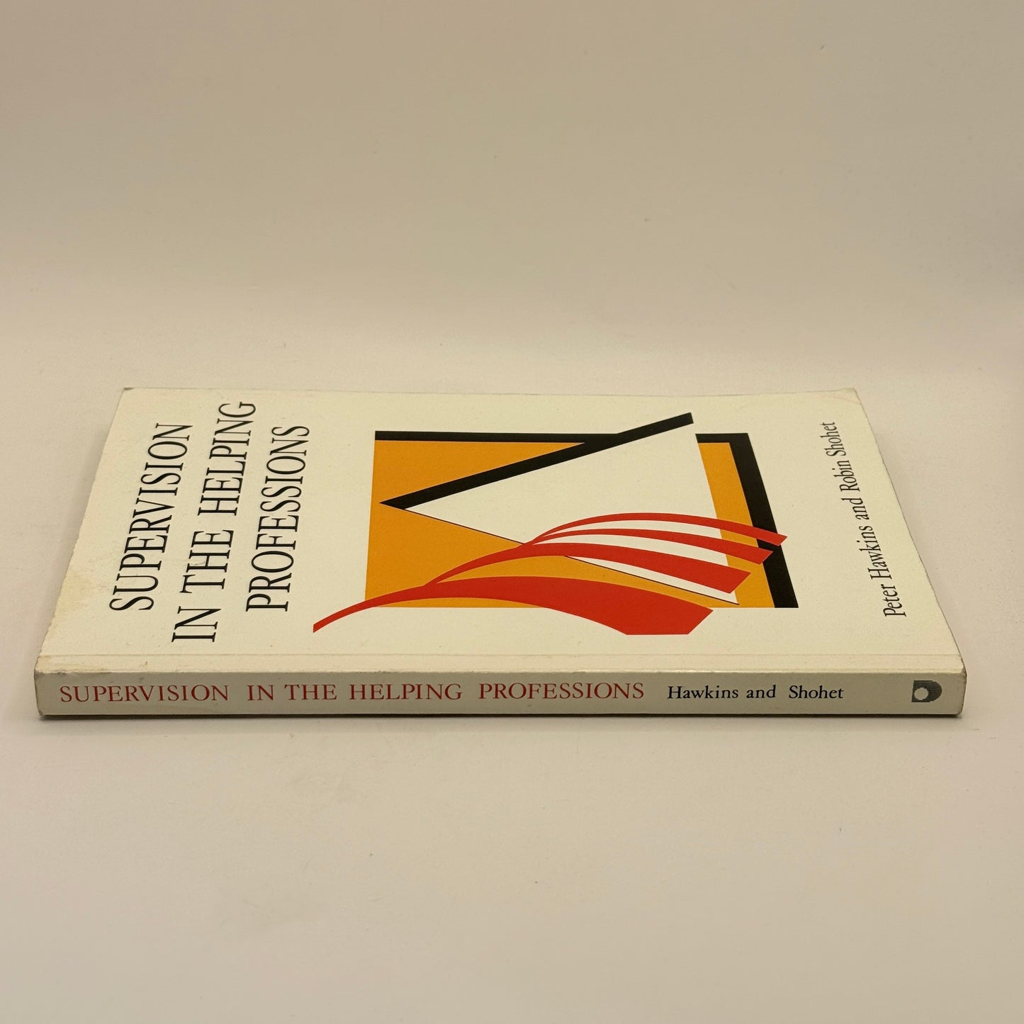 Supervision in the Helping Professions by Peter Hawkins and Robin Shohet
