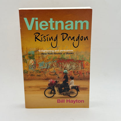 Vietnam: Rising Dragon by Bill Hayton
