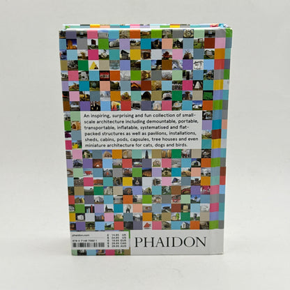 Nanotecture: Tiny Built Things by Phaidon Editors