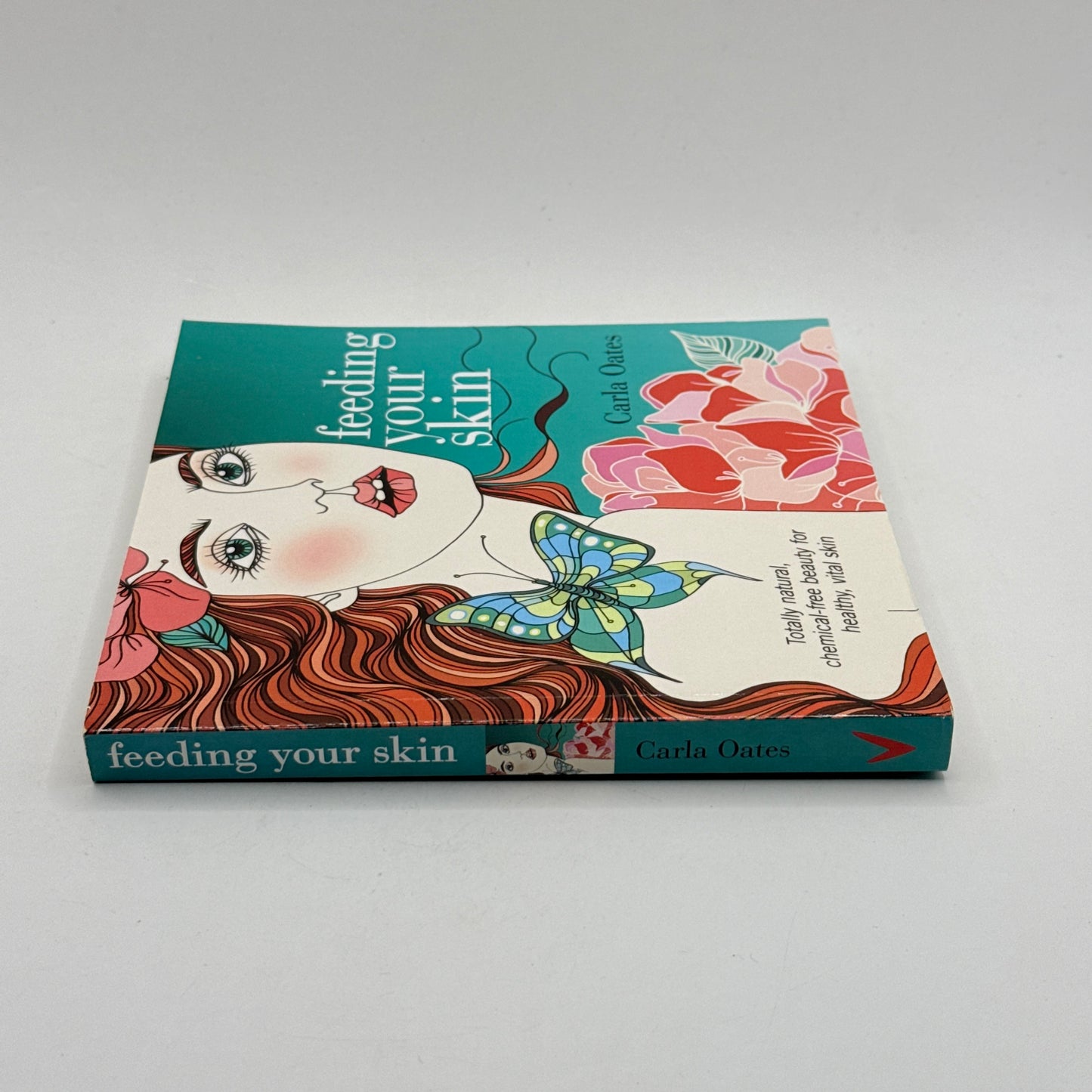 Feeding Your Skin by Carla Oates