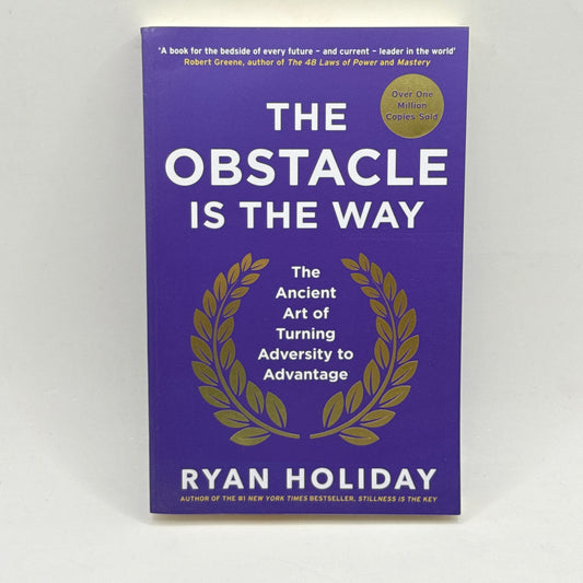 The Obstacle Is the Way by Ryan Holiday
