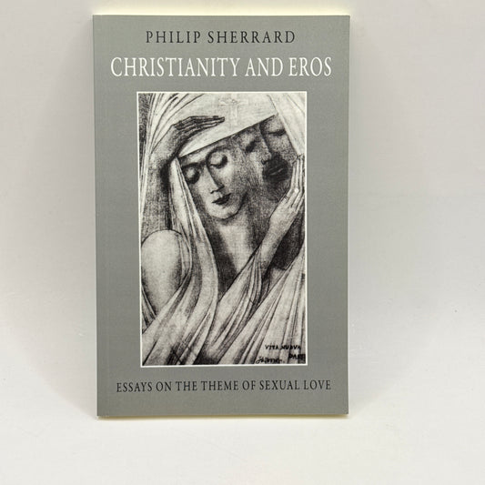 Christianity and Eros by Philip Sherrard