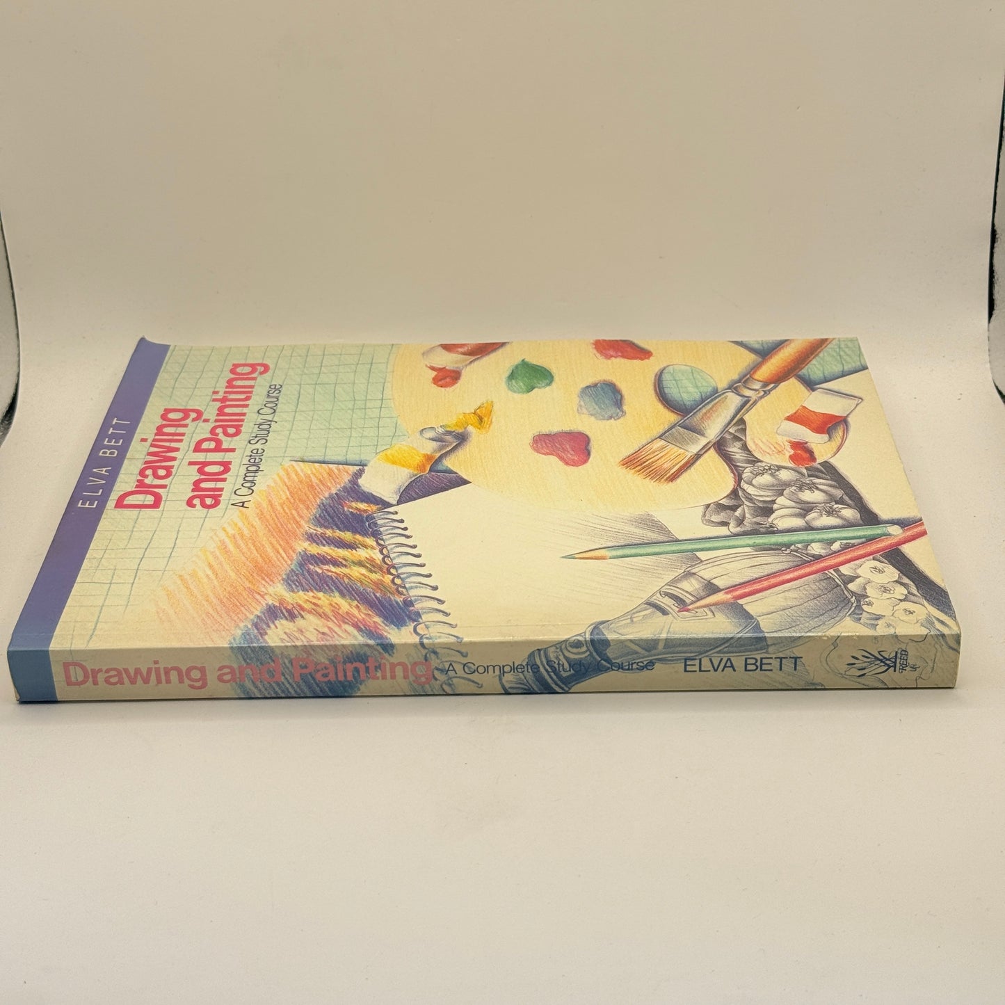 Drawing and Painting: A Complete Study Course by Elva Bett