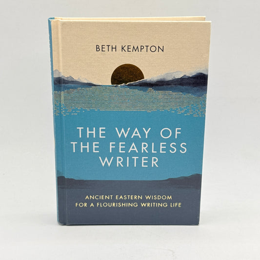 The Way of the Fearless Writer by Beth Kempton