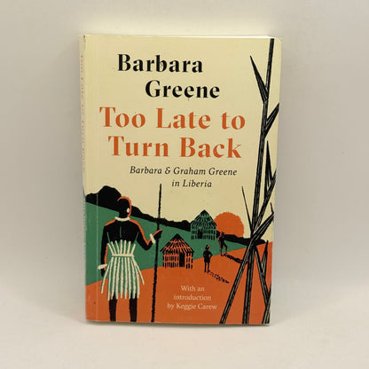 Too Late to Turn Back by Barbara Greene