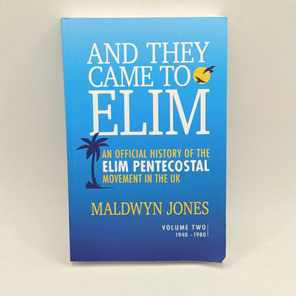 And They Came to Elim by Maldwyn Jones