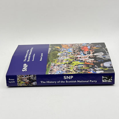 SNP: The History of the Scottish National Party by Peter Lynch