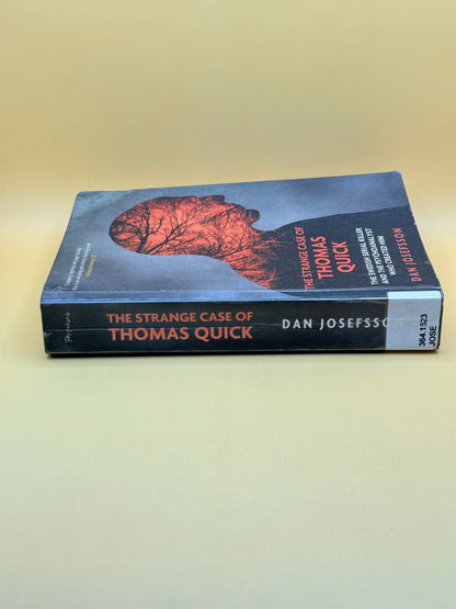 The Strange Case of Thomas Quick by Dan Josefsson