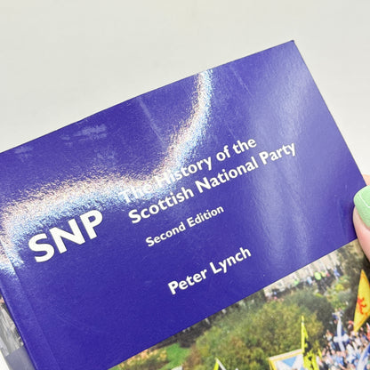 SNP: The History of the Scottish National Party by Peter Lynch