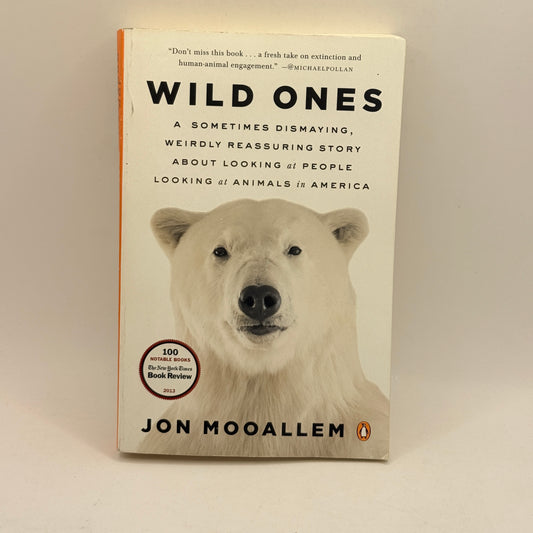 Wild Ones by Jon Mooallem
