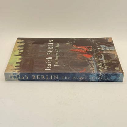 The Power of Ideas by Isaiah Berlin
