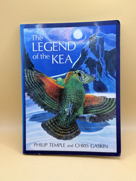 The Legend of the Kea by Philip Temple and Chris Gaskin